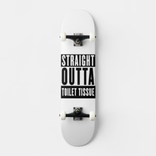 Skateboard Straight Outta Toilet Tissue Funny Prepper Gifts
