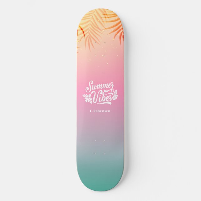 Skateboard Tropical Ombre Summer Vibes Nom personnalisé (Recto)