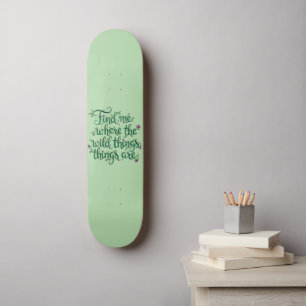 Skateboard Trouve-moi où sont les choses sauvages Planche à r