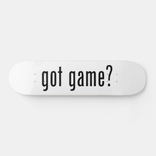 Skateboard tu as du jeu ?