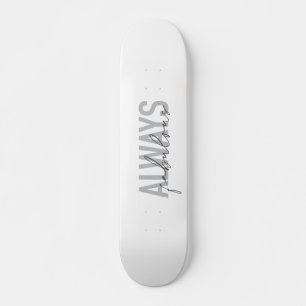 Skateboard Typographie moderne, simple, tendance Toujours Fab