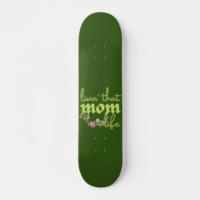 Skateboard VIVRE CETTE MÈRE VIE mère jour idée cadeau (Devant)