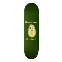 Votre problème de Guac ? Planche à roulettes