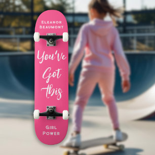 Skateboard Vous avez ceci Girl Power Personnalisé rose