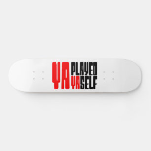 Skateboard Ya Joué Yaself