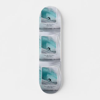  Skateboard - You Only Live Once, Enjoy 