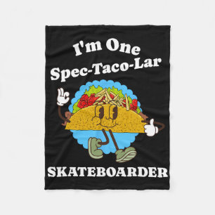Skateboarder Funny Taco Appreciation Skateboarding Fleece Blanket