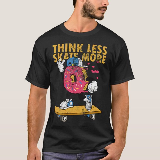 Skateboarder Skateboard Quote Doughnut Skater doug T-Shirt (Front)