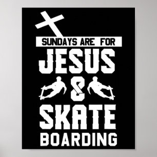 Skateboarding And Jesus Apparel - Cute Skateboarde Poster