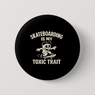 Skateboarding Is My Toxic Trait Cartoon Graphic 2 Inch Round Button