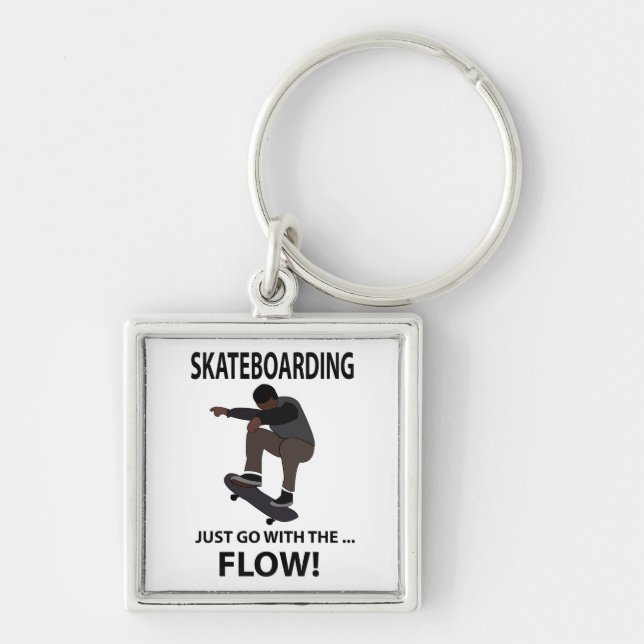 Skateboarding Just Go With The Flow Skateboarder Keychain (Front)