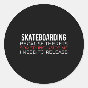 Skateboarding Skating Skateboard Skater  Classic Round Sticker