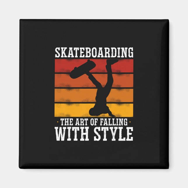 Skateboarding The Art Of Falling With Style  Magnet (Front)