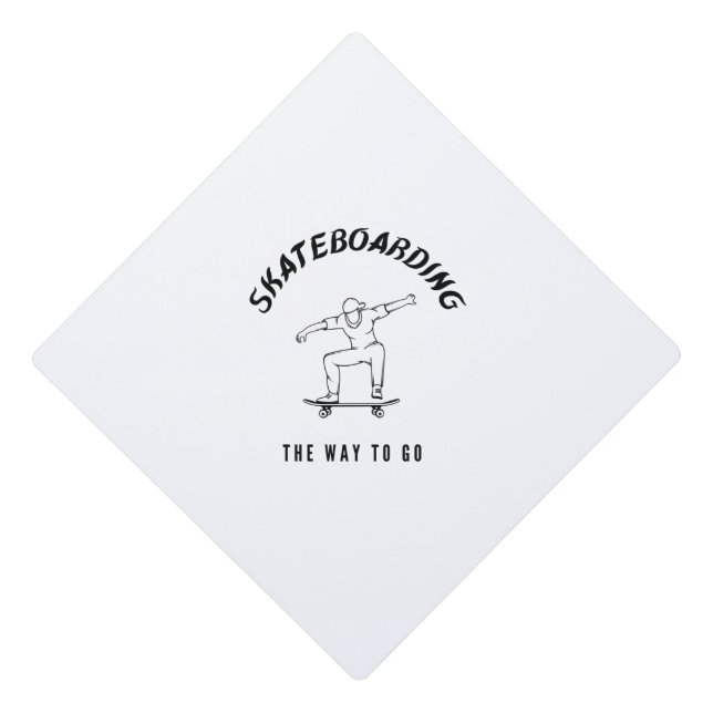 Skateboarding the way to go graduation cap topper (Front)