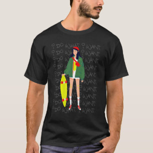Skater Girl I Do What I Want Streetstyle Streetwea T-Shirt