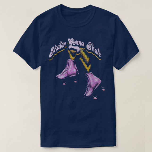 Skater Gonna Skate Rollerskating Roller Skates Rol T-Shirt (Design Front)