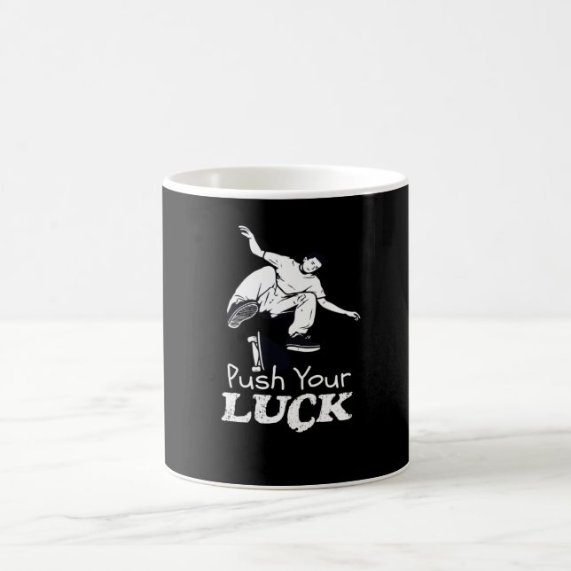 Skater Push Your Luck Skateboard Coffee Mug (Center)