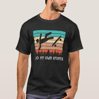 Skater Retro Saying I Do My Own Stunts Skateboarde T-Shirt