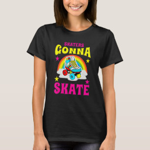 Skaters Gonna Skate Roller Skate T-Shirt