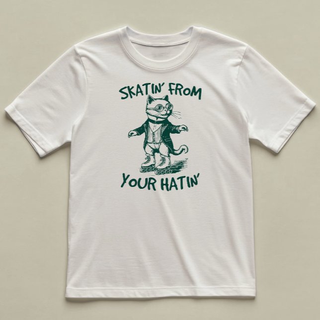 Skatin From Your Hatin Funny Cat Illustrated T-Shirt (Creator Uploaded)