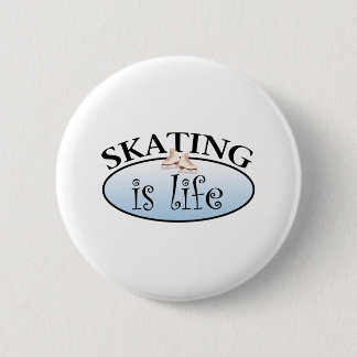 Skating is Life 2 Inch Round Button