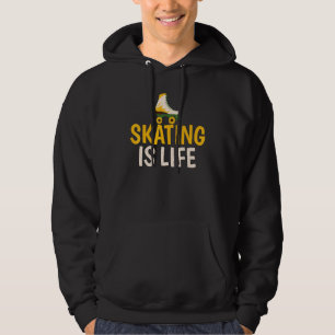 Skating is Life Roller Skating Hoodie