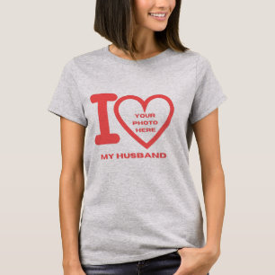 SKAYMARTS   I Love my Husband Photo T-Shirt