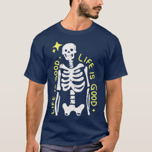 Skeleton and Stars Life is Good T-Shirt