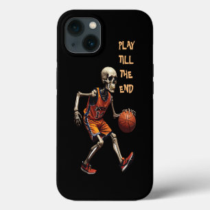 Skeleton Basketball Play Till The End iPhone 13 Case