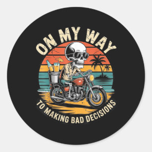 Skeleton Biker On Way to Making Bad Decisions Classic Round Sticker