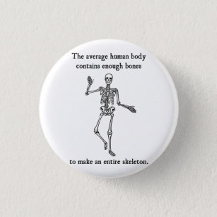 Skeleton Bones in the Average Human Body 1 Inch Round Button