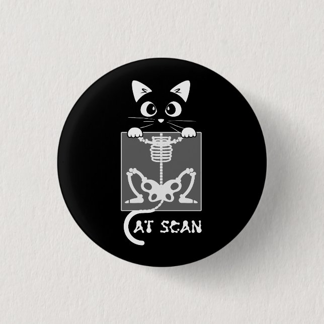 Skeleton Cat Scan Ct Scaning Funny X Ray Pun Meme  1 Inch Round Button (Front)