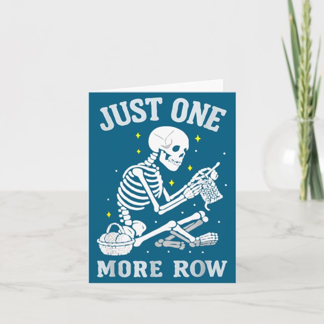 Skeleton Crochet Crafter Tee Just One More Row  Card (Front)