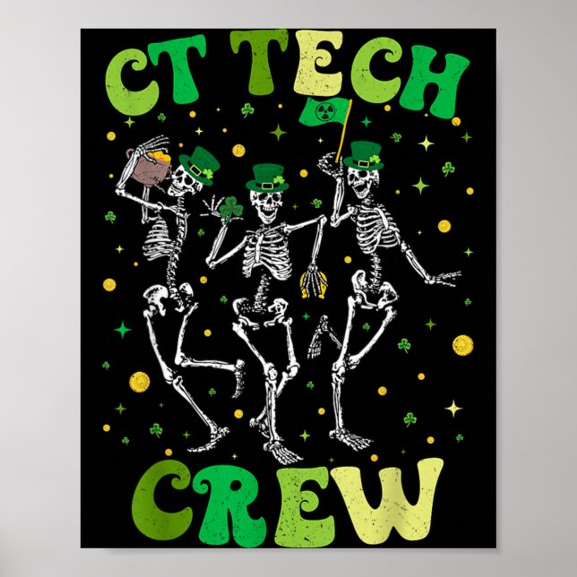 Skeleton CT Tech Crew St Patricks Computed Poster (Front)