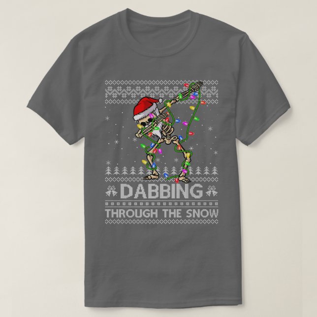 Skeleton Dabbing Through The Snow Ugly Skeleton Ch T-Shirt (Design Front)