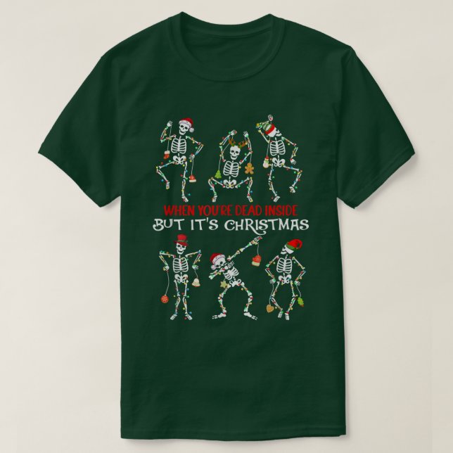 Skeleton Dabbing When You're Dead Inside But It's  T-Shirt (Design Front)