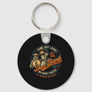 Skeleton Dad Bank 24 7 Fast Cash No Credit Checks Keychain