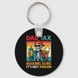 Skeleton dad tax making sure not poison father's keychain