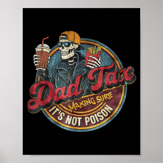 Skeleton dad tax making sure not poison father's poster (Front)