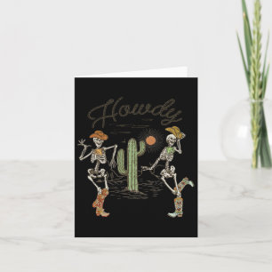 Skeleton Dancing Howdy Skeleton Cowboy Boots Hat Card