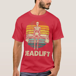 Skeleton Dead Lift Funny Halloween Lifting Weights T-Shirt