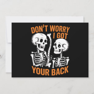 Skeleton Don't Worry I Got Your Back Halloween  Invitation
