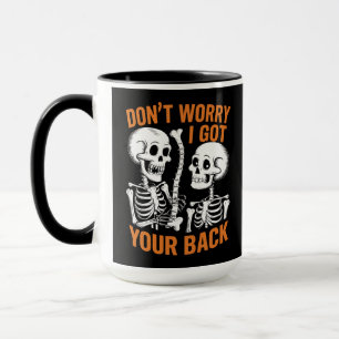 Skeleton Don't Worry I Got Your Back Halloween  Mug