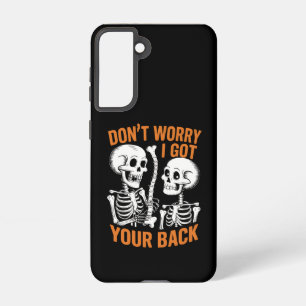 Skeleton Don't Worry I Got Your Back Halloween Samsung Galaxy Case
