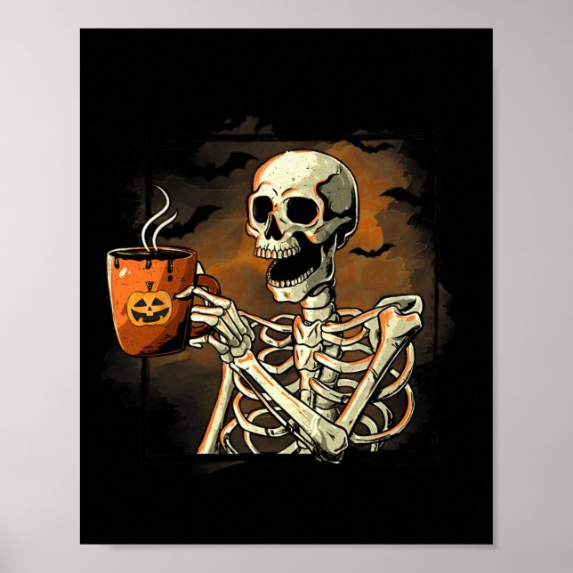 Skeleton Drinking Coffee Funny Skull Halloween Cos Poster (Front)