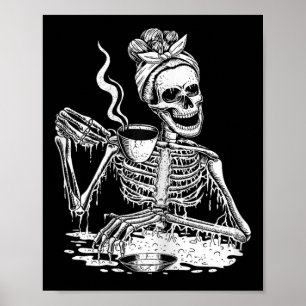 Skeleton Drinking Coffee Lazy and Easy Women Hallo Poster