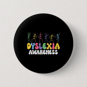 Skeleton Dyslexia Awareness Dyslexia Mental Health 2 Inch Round Button