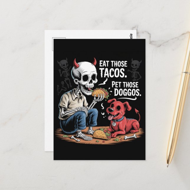 Skeleton Eat those Tacos and Pet Those Doggos Postcard (Front/Back In Situ)