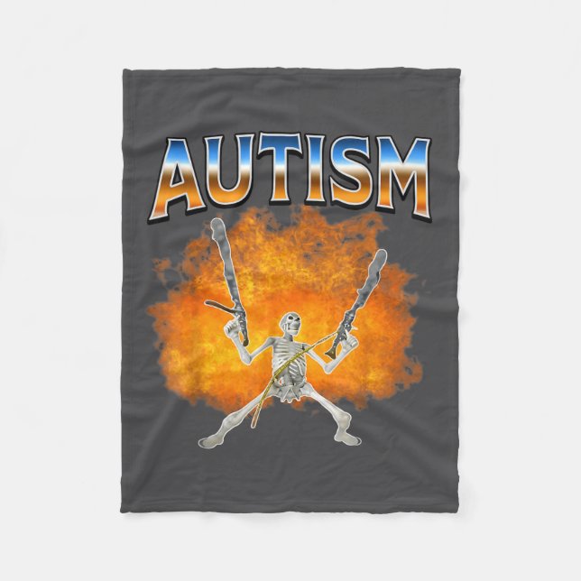 Skeleton Fire Funny Meme Autism Awareness Autistic Fleece Blanket (Front)