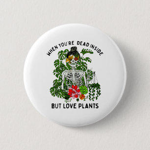 Skeleton Girl When You're Dead Inside But Love Pla 2 Inch Round Button